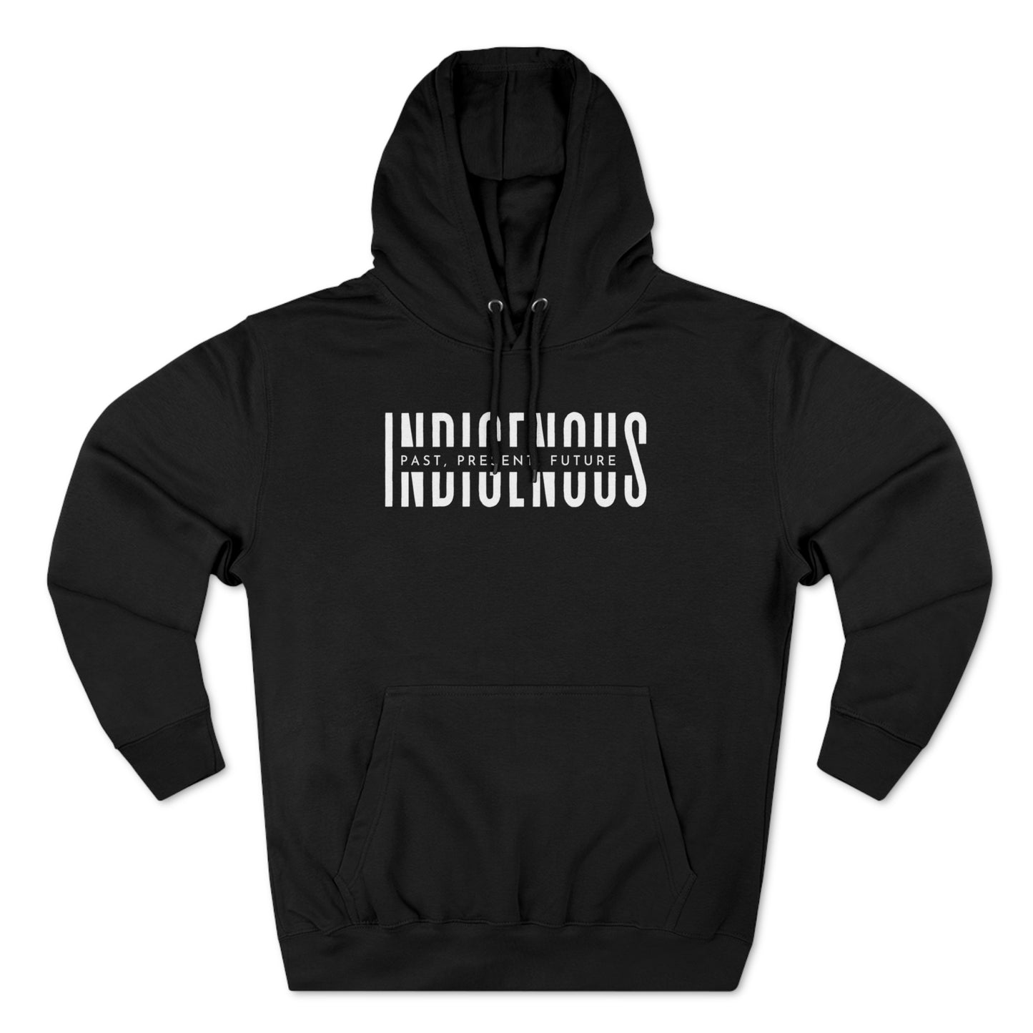 Indigenous Past, Present, Future   PREMIUM Hoodie